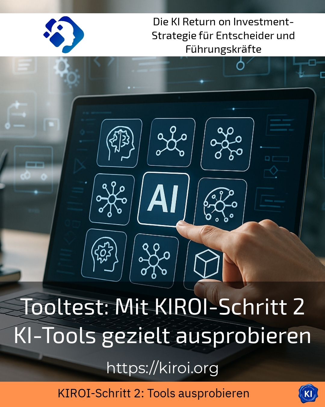 Tooltest: Mit KIROI-Schritt 2 KI-Tools gezielt ausprobieren 4.7 (514)