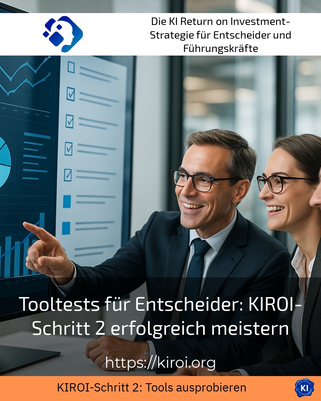 Tooltests für Entscheider: KIROI-Schritt 2 erfolgreich meistern 4.7 (1187)