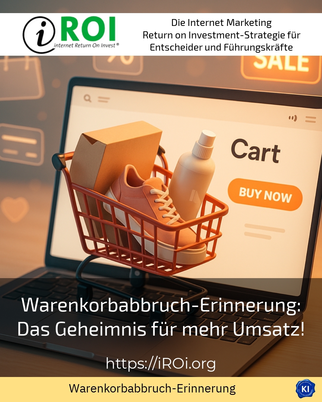 Warenkorbabbruch-Erinnerung: Das Geheimnis für mehr Umsatz! 4.8 (967)