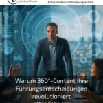 Warum 360°-Content Ihre Führungsentscheidungen revolutioniert