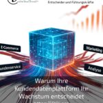 Warum Ihre Kundendatenplattform Ihr Wachstum entscheidet