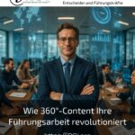 Wie 360°-Content Ihre Führungsarbeit revolutioniert