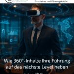 Wie 360°-Inhalte Ihre Führung auf das nächste Level heben