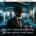 Wie 360°-Videos Ihre Führung auf das nächste Level heben