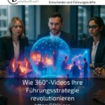 Wie 360°-Videos Ihre Führungsstrategie revolutionieren