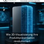 Wie 3D-Visualisierung Ihre Produktpräsentation revolutioniert
