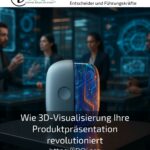 Wie 3D-Visualisierung Ihre Produktpräsentation revolutioniert