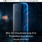 Wie 3D-Visualisierung Ihre Produktpräsentation revolutioniert