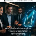 Wie 3D-Visualisierung Ihre Produktpräsentation revolutioniert