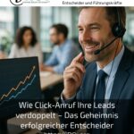Wie Click-Anruf Ihre Leads verdoppelt – Das Geheimnis erfolgreicher Entscheider