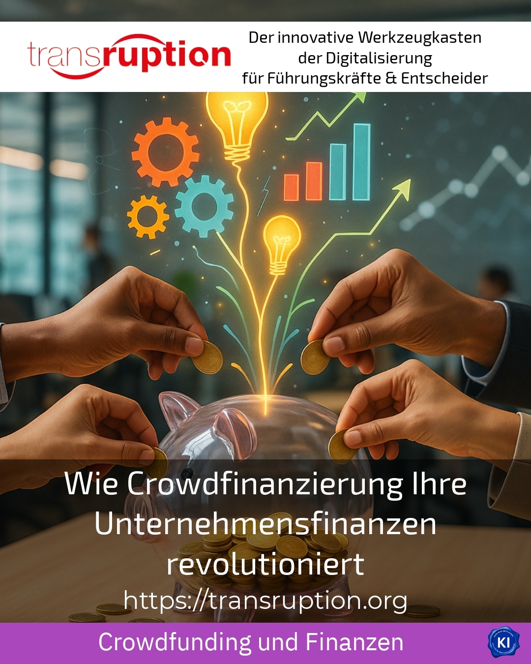 Wie Crowdfinanzierung Ihre Unternehmensfinanzen revolutioniert 4.5 (1356)