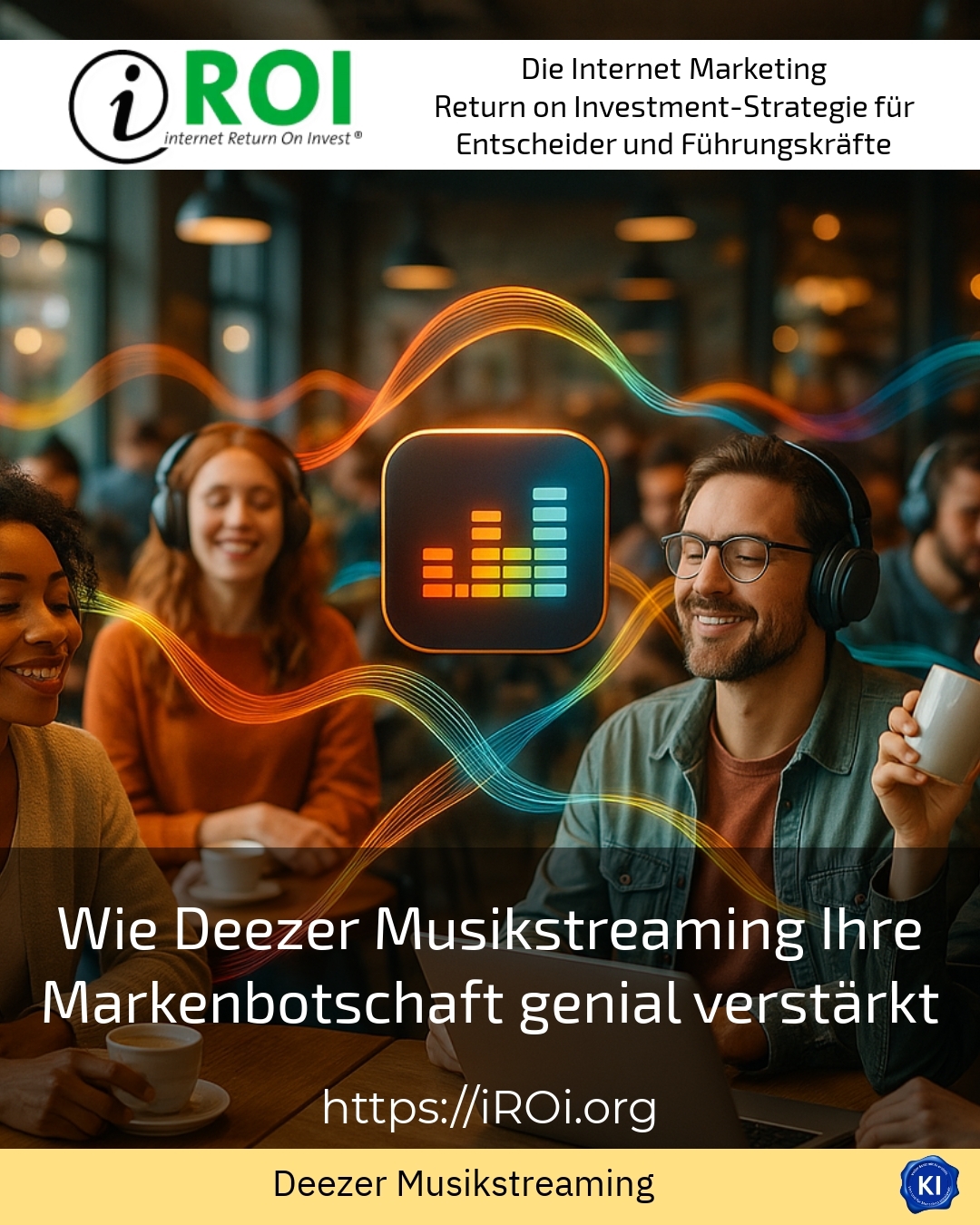 Wie Deezer Musikstreaming Ihre Markenbotschaft genial verstärkt 4.9 (509)