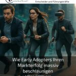 Wie Early Adopters Ihren Markterfolg massiv beschleunigen