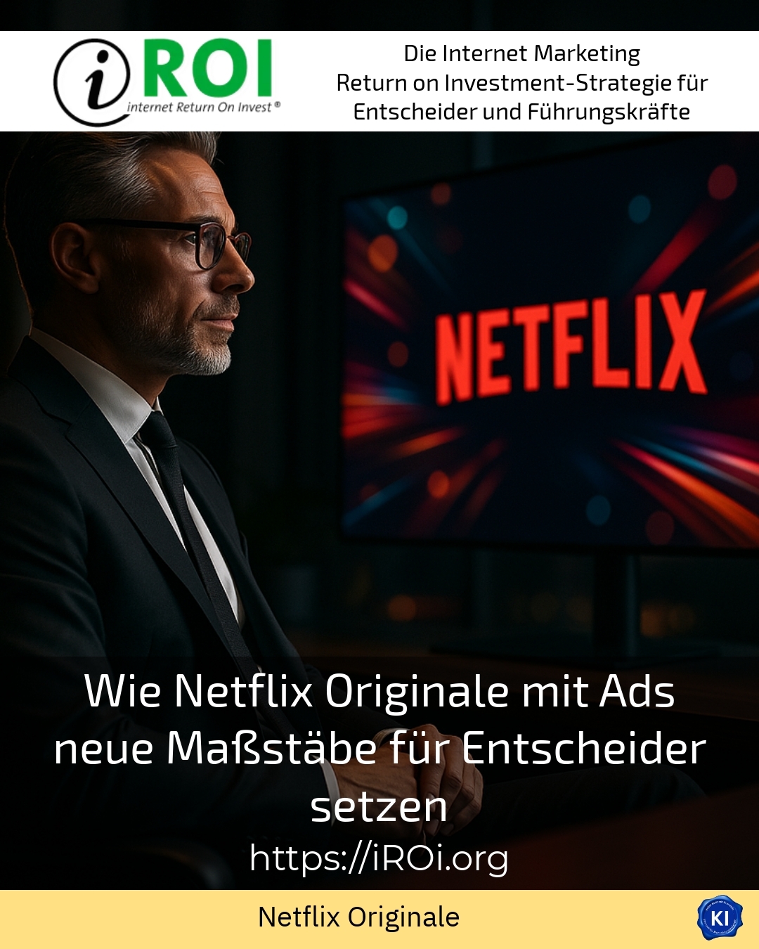 Wie Netflix Originale mit Ads neue Maßstäbe für Entscheider setzen 4.8 (1144)