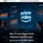 Wie Prime Video Ihre Marketingstrategie revolutionieren kann