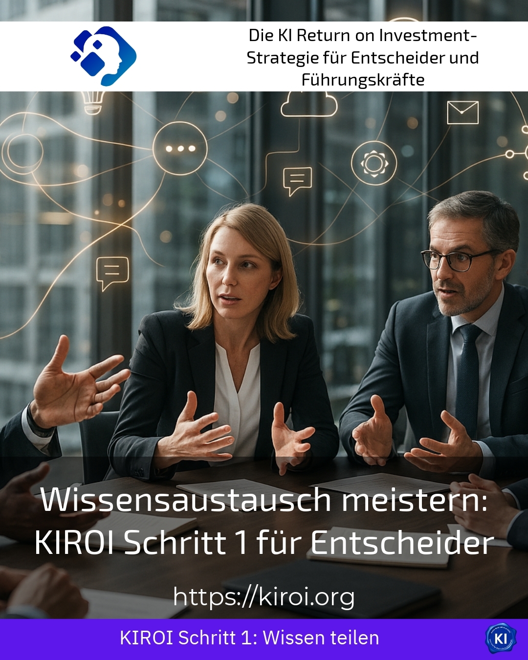 Wissensaustausch meistern: KIROI Schritt 1 für Entscheider 4.9 (1494)