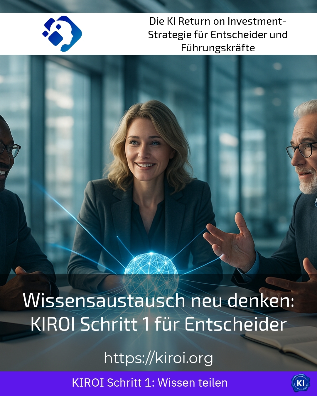 Wissensaustausch neu denken: KIROI Schritt 1 für Entscheider