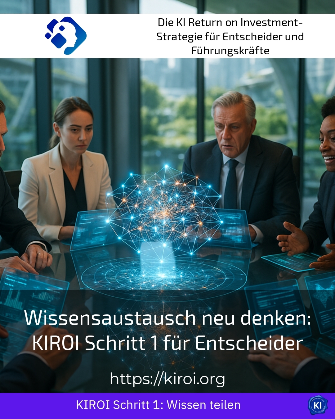 Wissensaustausch neu denken: KIROI Schritt 1 für Entscheider 4.4 (507)