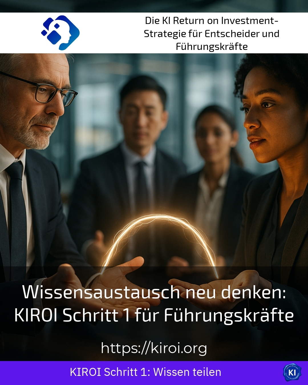 Wissensaustausch neu denken: KIROI Schritt 1 für Führungskräfte 4 (1110)