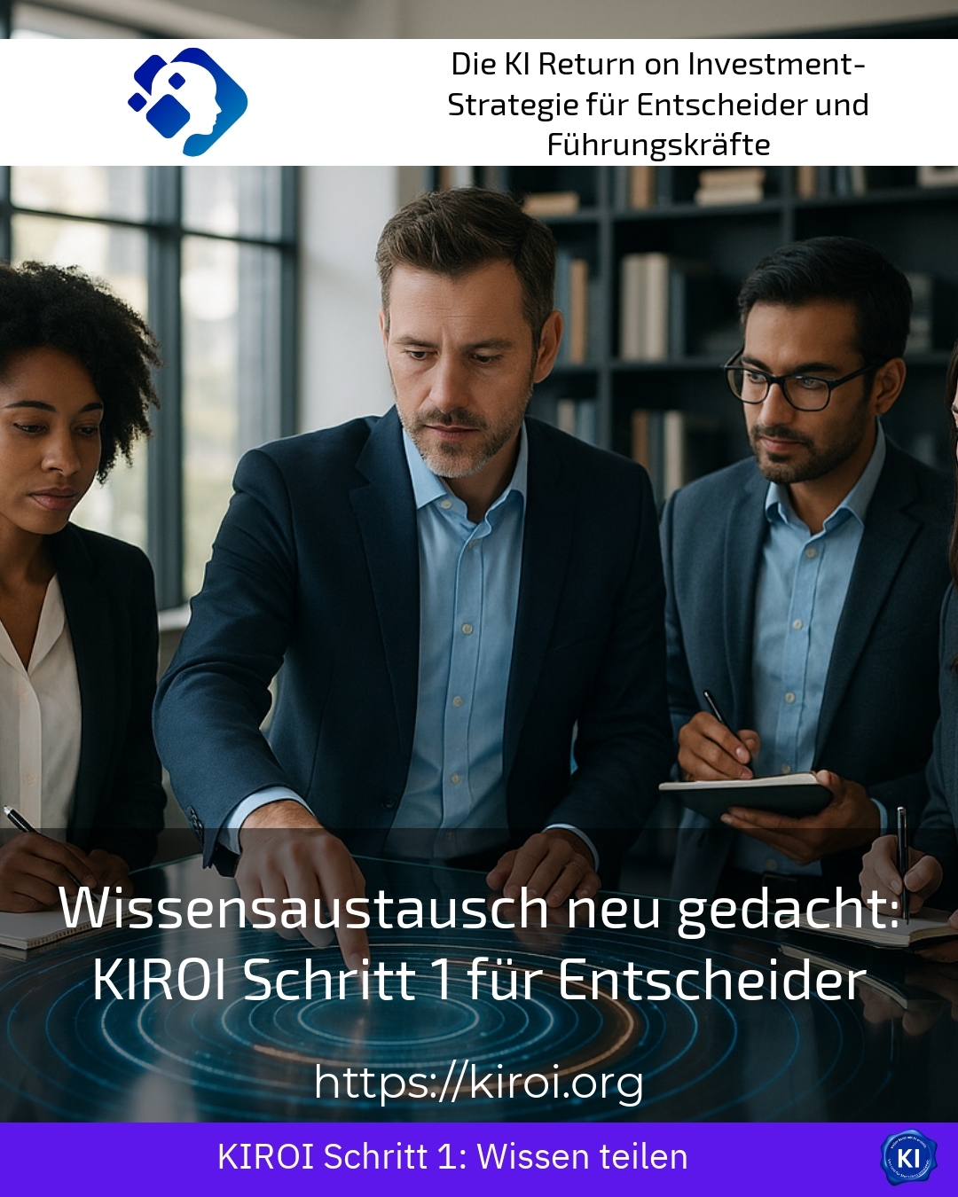 Wissensaustausch neu gedacht: KIROI Schritt 1 für Entscheider 4.3 (898)