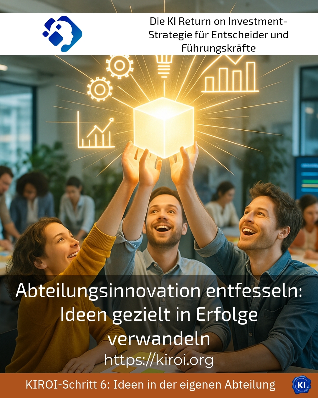 Abteilungsinnovation entfesseln: Ideen gezielt in Erfolge verwandeln 4.6 (1179)