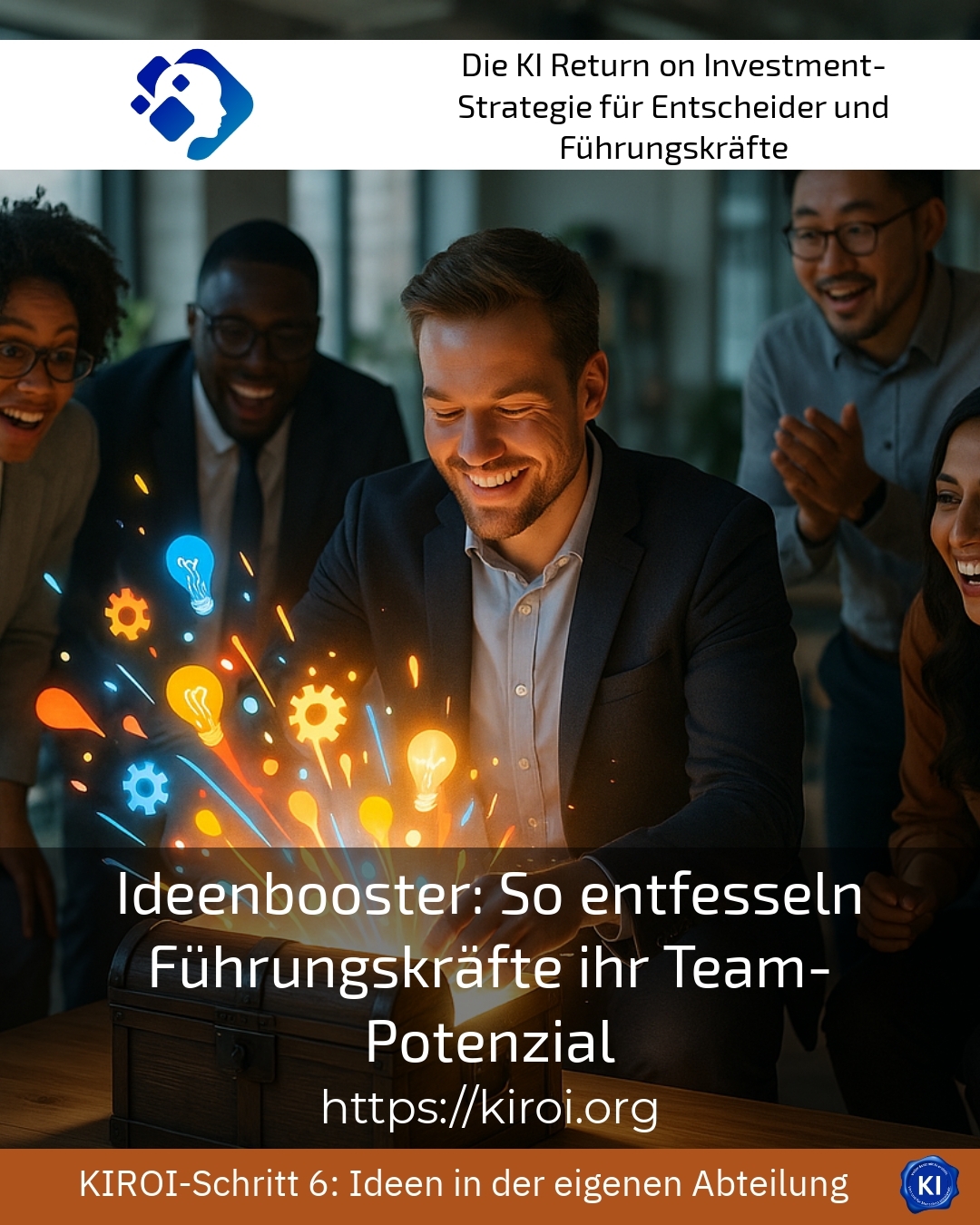 Ideenbooster: So entfesseln Führungskräfte ihr Team-Potenzial