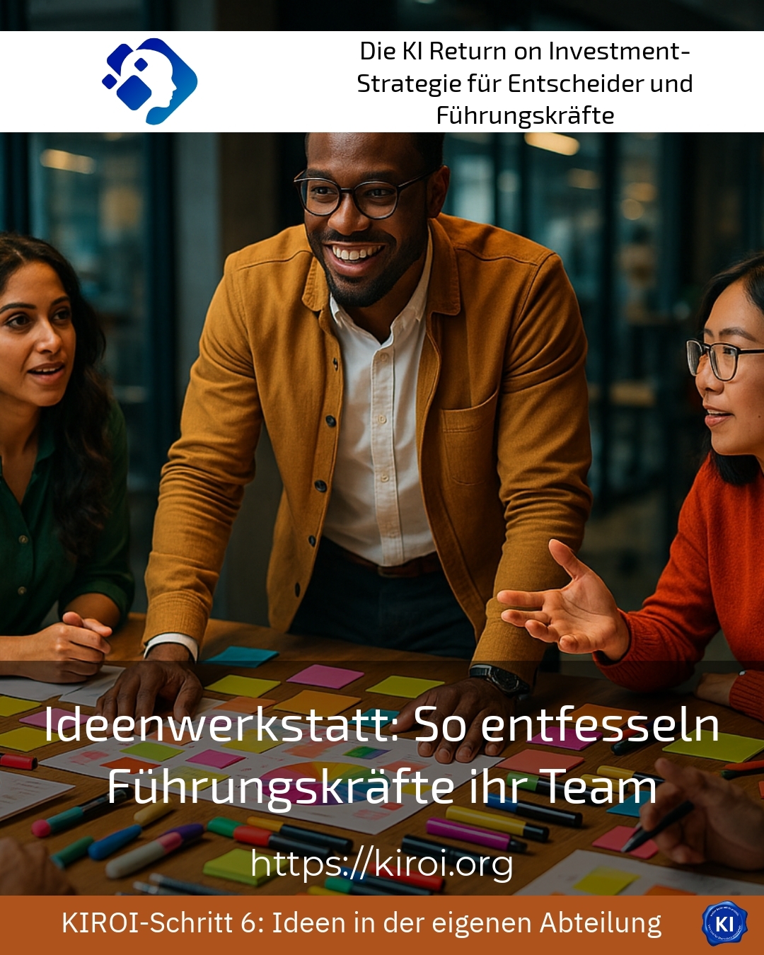 Ideenwerkstatt: So entfesseln Führungskräfte ihr Team 5 (704)