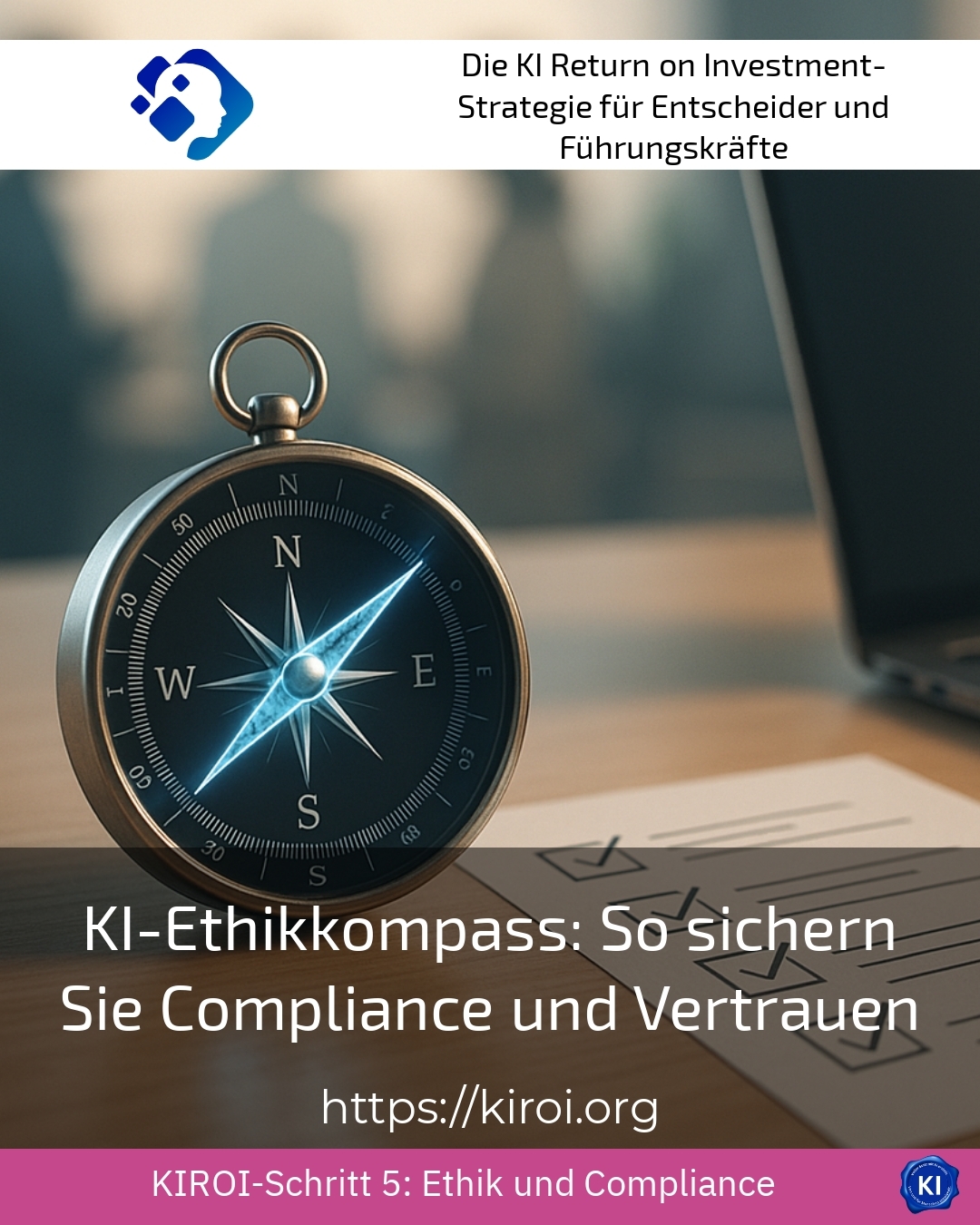 KI-Ethikkompass: So sichern Sie Compliance und Vertrauen 4.8 (1294)