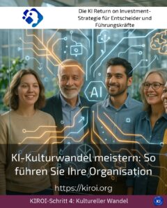 KI-Kulturwandel meistern: So führen Sie Ihre Organisation