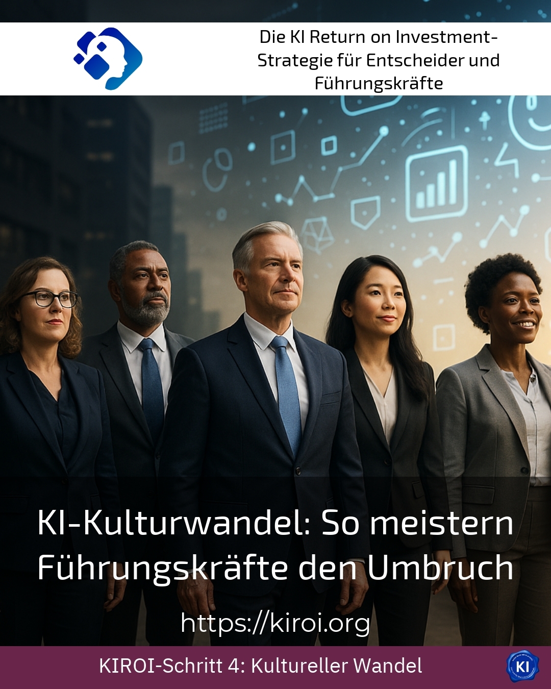 KI-Kulturwandel: So meistern Führungskräfte den Umbruch 4.5 (1695)