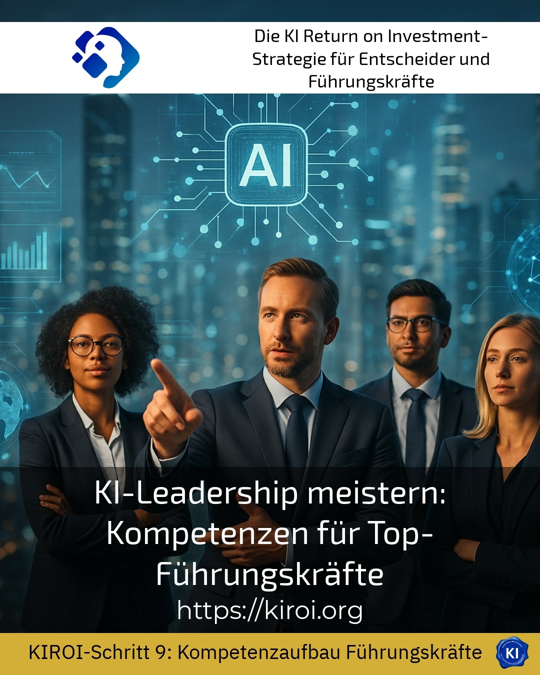 KI-Leadership meistern: Kompetenzen für Top-Führungskräfte