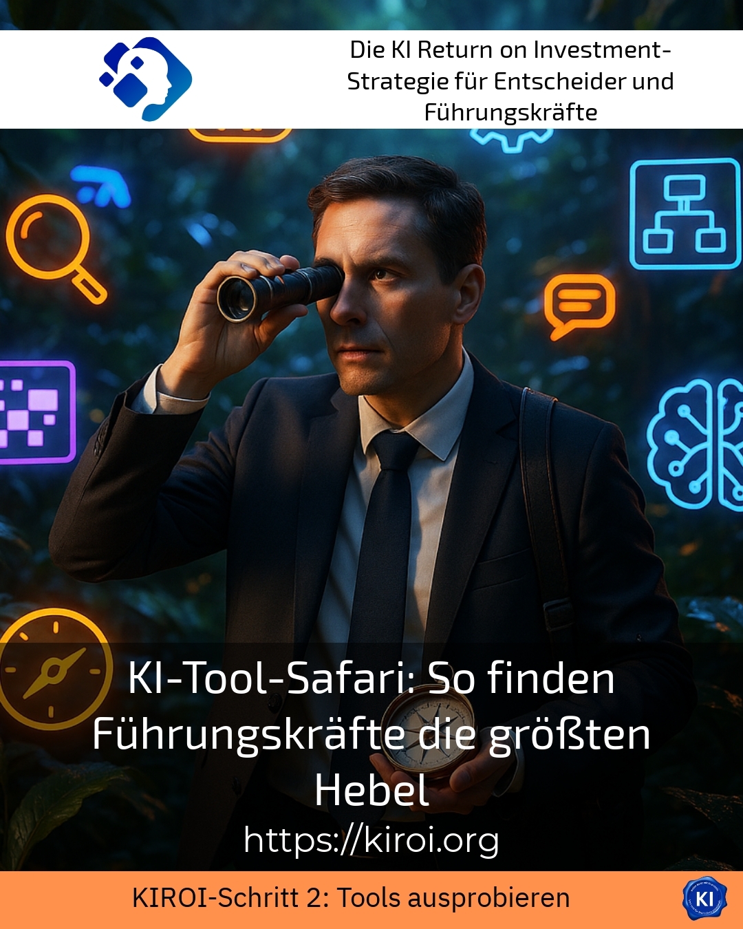 KI-Tool-Safari: So finden Führungskräfte die größten Hebel 4.7 (1400)