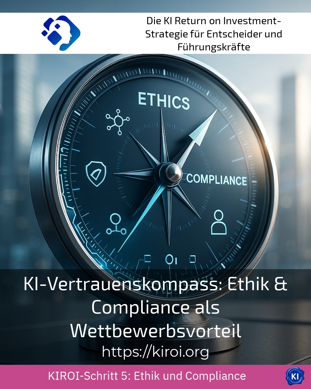 KI-Vertrauenskompass: Ethik & Compliance als Wettbewerbsvorteil 4.1 (1794)
