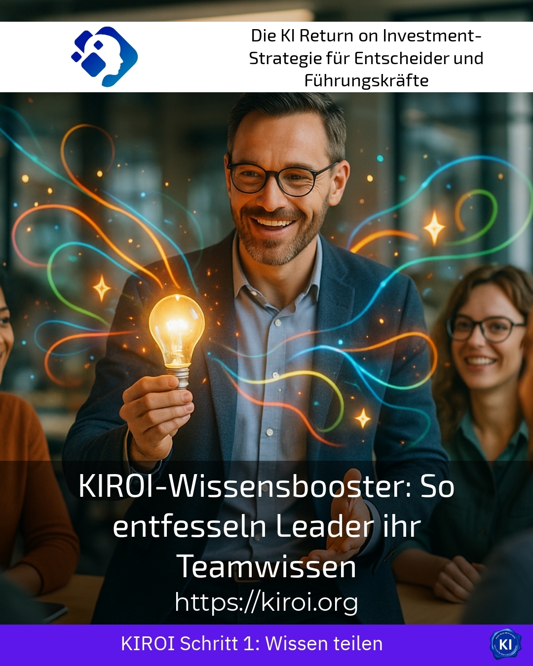 KIROI-Wissensbooster: So entfesseln Leader ihr Teamwissen