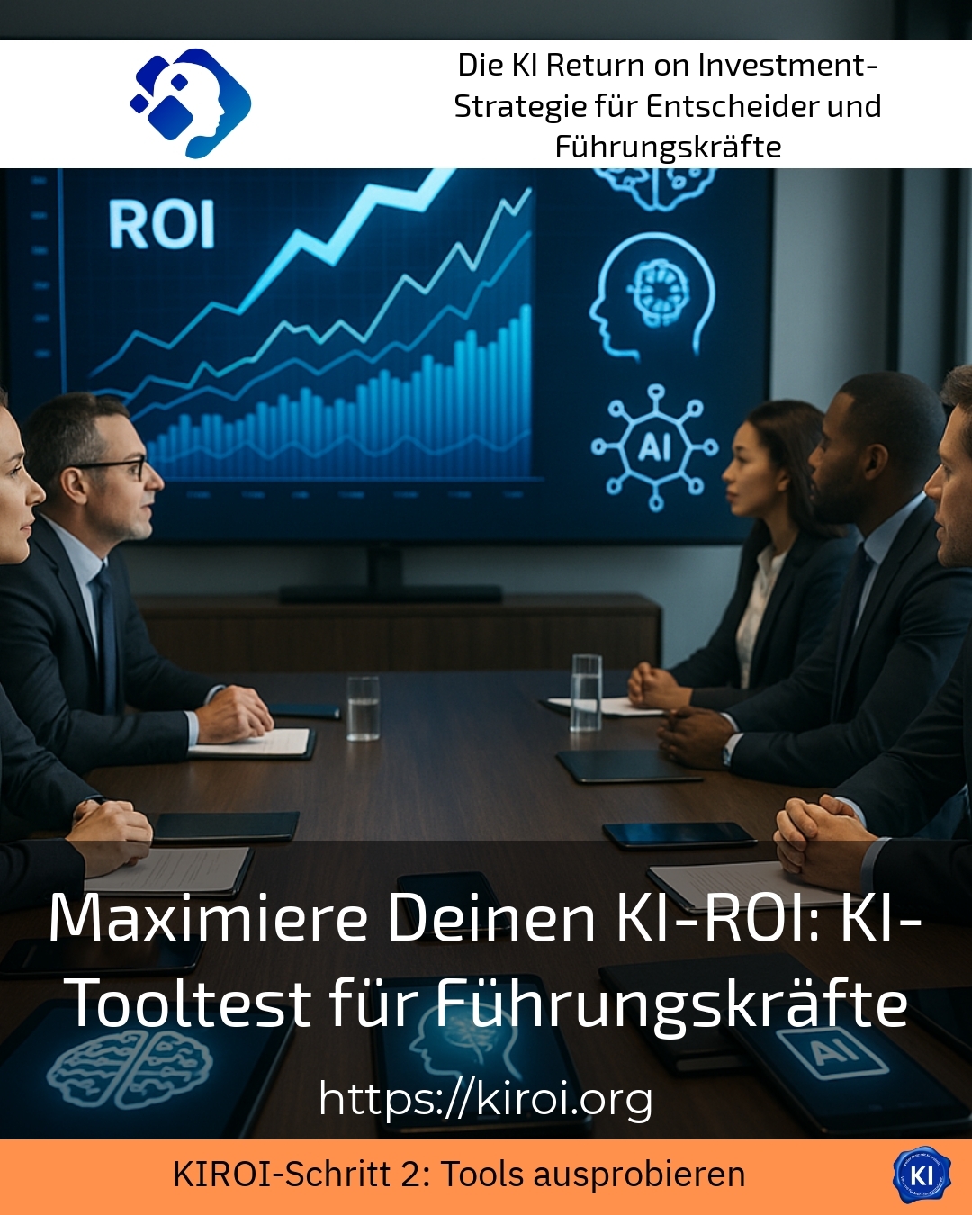 Maximiere Deinen KI-ROI: KI-Tooltest für Führungskräfte 4.9 (1826)