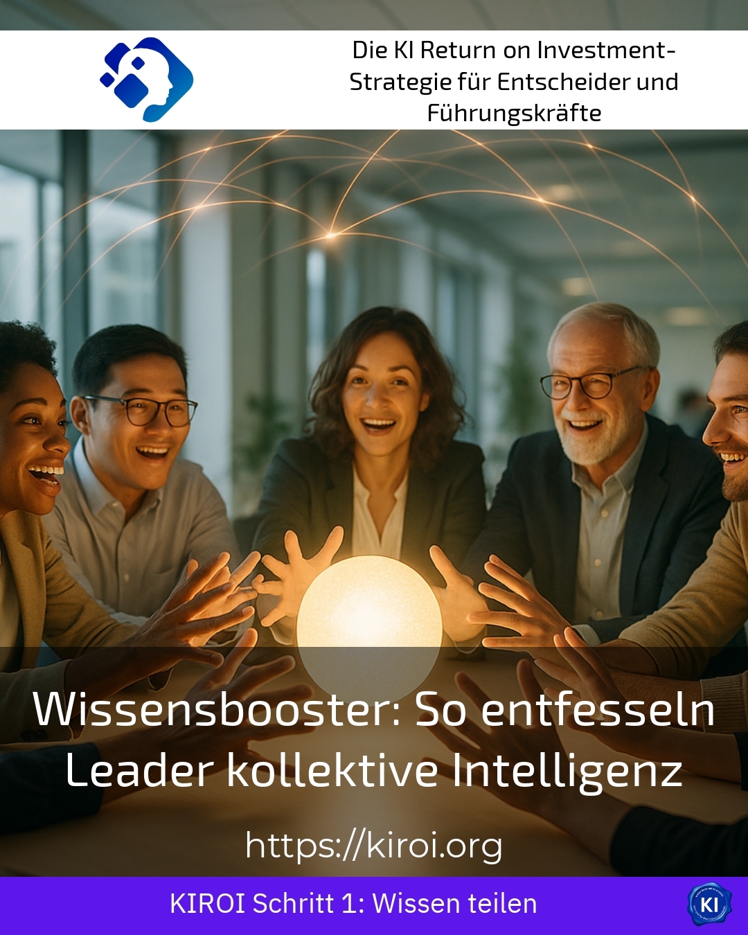 Wissensbooster: So entfesseln Leader kollektive Intelligenz 4.4 (1732)