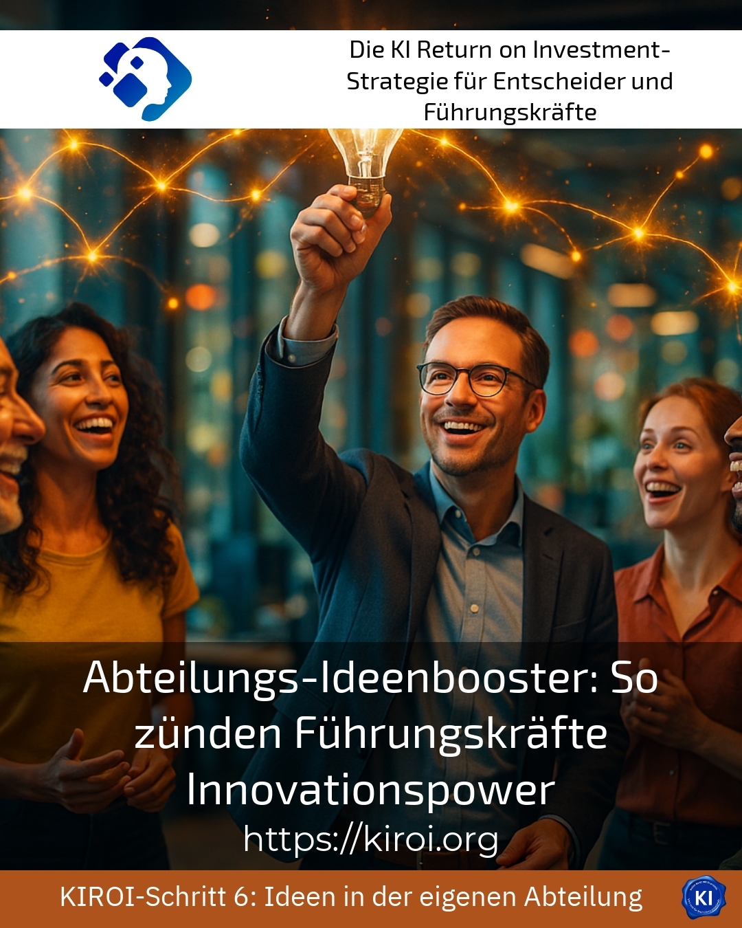 Abteilungs-Ideenbooster: So zünden Führungskräfte Innovationspower 4.7 (1537)