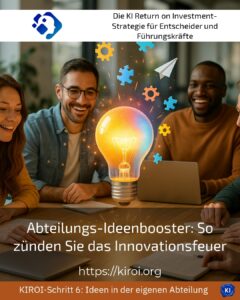 Abteilungs-Ideenbooster: So zünden Sie das Innovationsfeuer