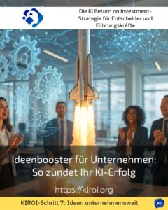 Ideenbooster für Unternehmen: So zündet Ihr KI-Erfolg