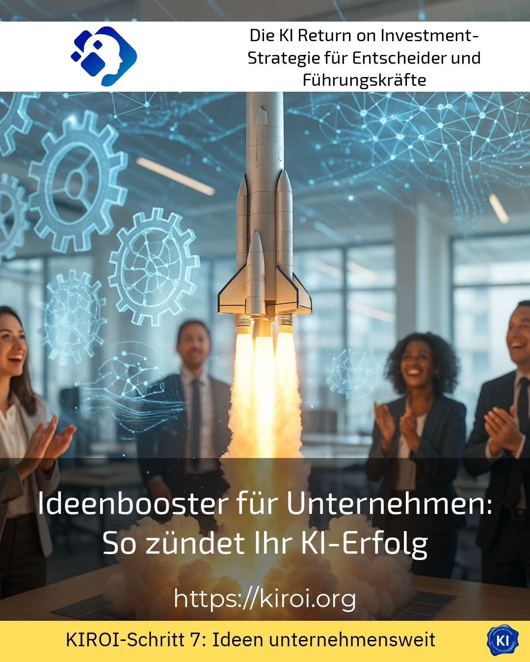 Ideenbooster für Unternehmen: So zündet Ihr KI-Erfolg