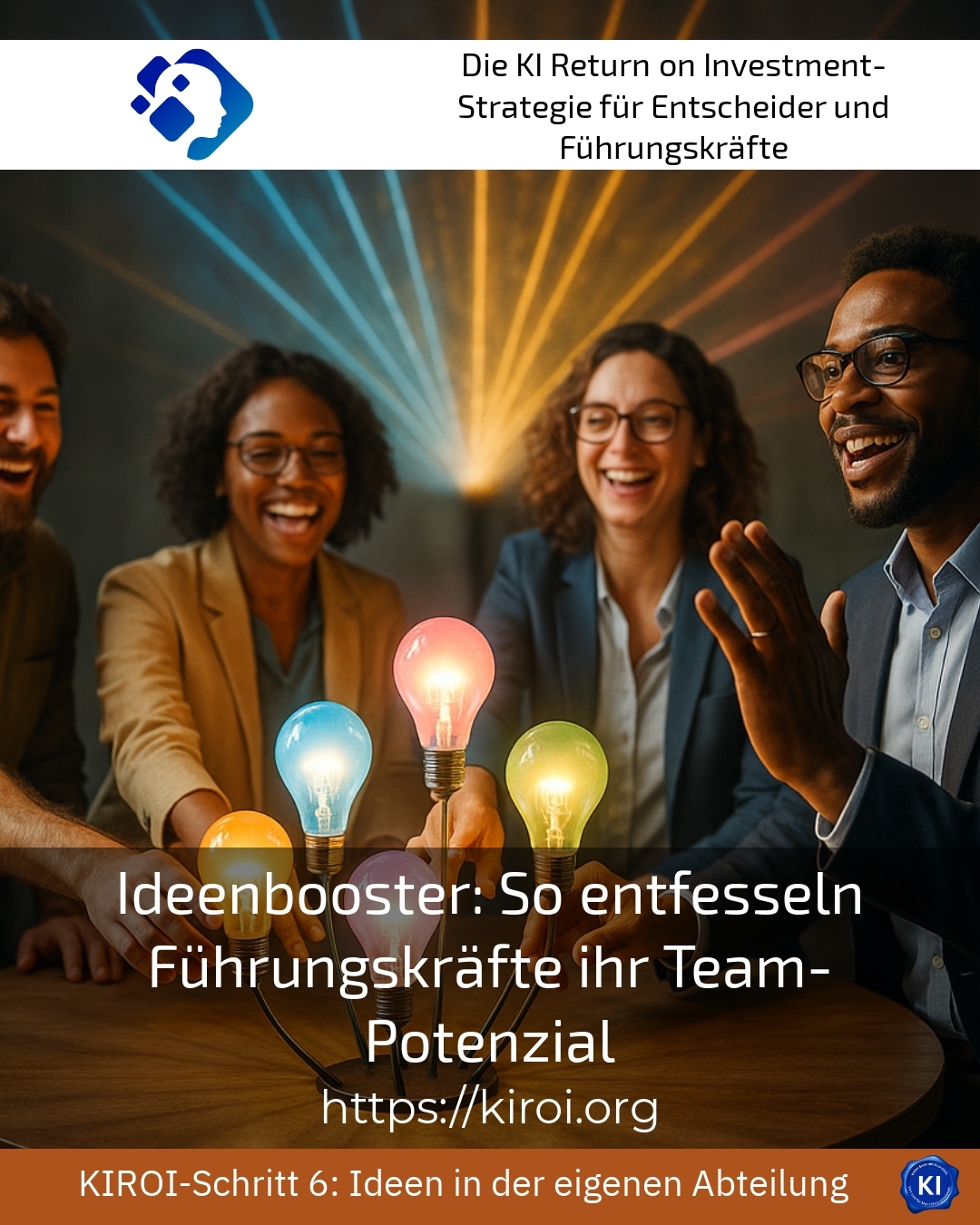 Ideenbooster: So entfesseln Führungskräfte ihr Team-Potenzial 4.7 (1447)
