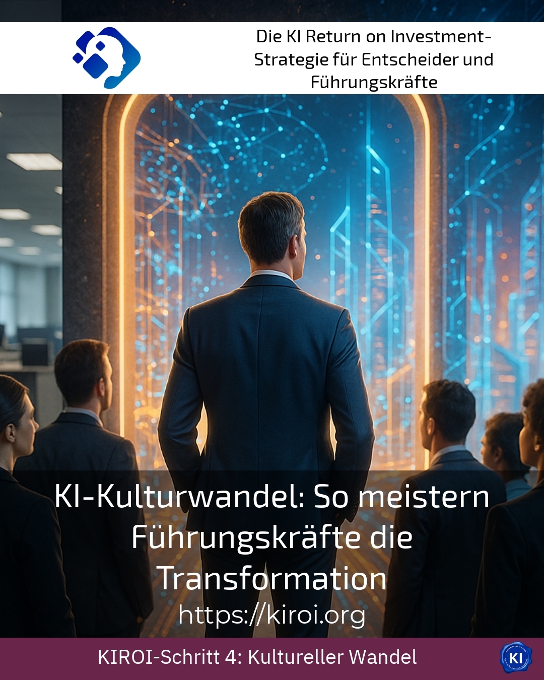 KI-Kulturwandel: So meistern Führungskräfte die Transformation 4.8 (1670)