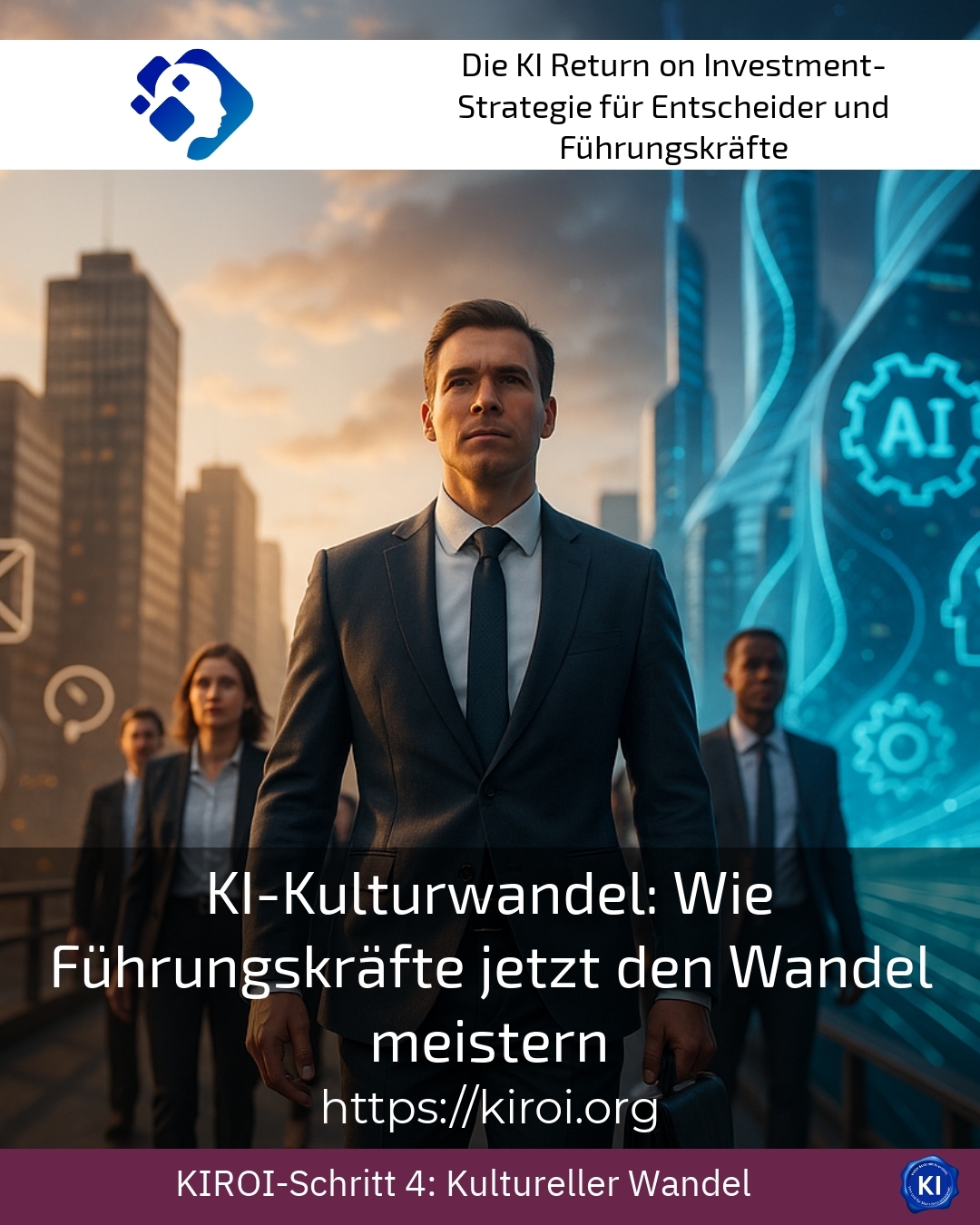 KI-Kulturwandel: Wie Führungskräfte jetzt den Wandel meistern 4.3 (1722)