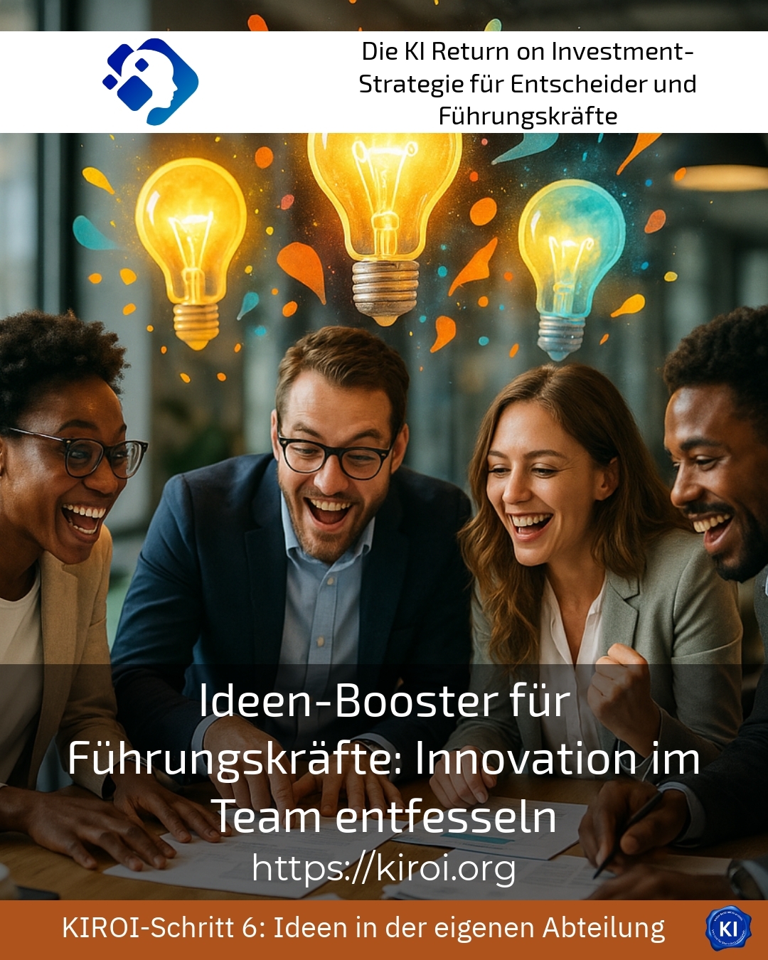 Ideen-Booster für Führungskräfte: Innovation im Team entfesseln