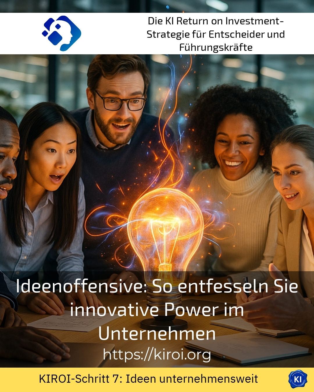Ideenoffensive: So entfesseln Sie innovative Power im Unternehmen