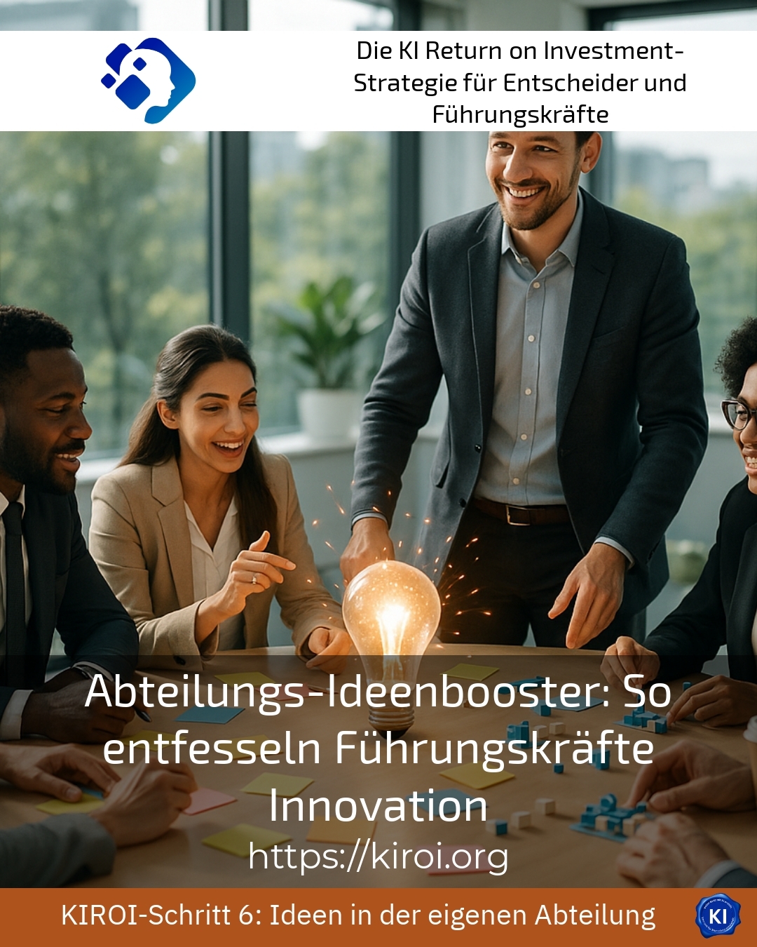 Abteilungs-Ideenbooster: So entfesseln Führungskräfte Innovation 4.7 (1441)
