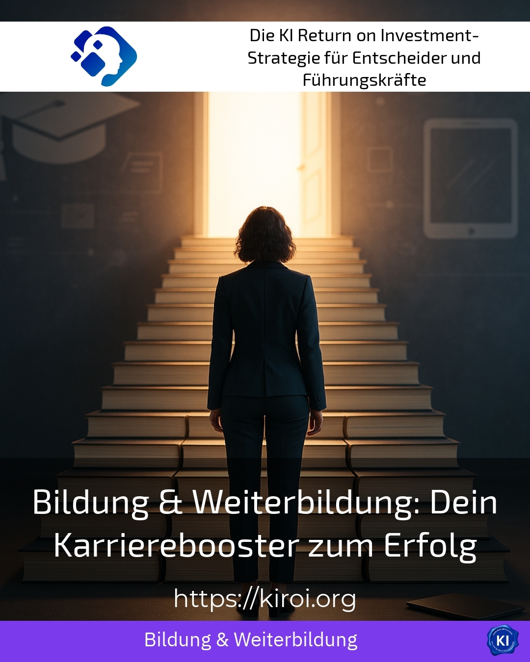 Bildung & Weiterbildung: Dein Karrierebooster zum Erfolg