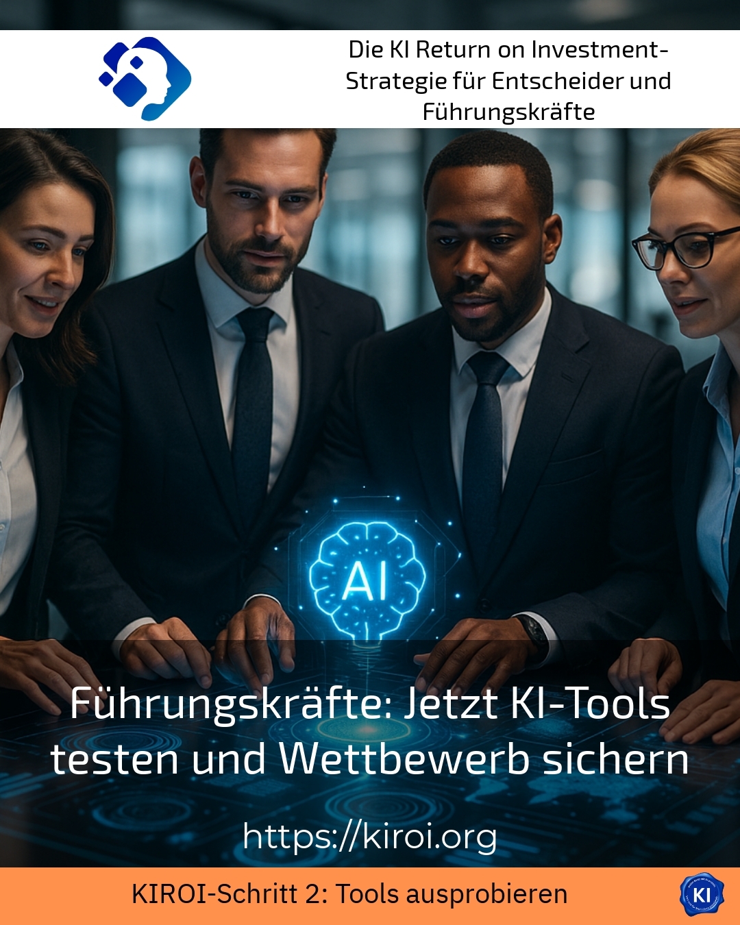 Führungskräfte: Jetzt KI-Tools testen und Wettbewerb sichern 4.9 (628)