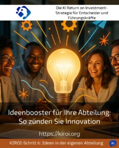 Ideenbooster für Ihre Abteilung: So zünden Sie Innovation