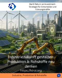 Industriezukunft gestalten: Produktion & Rohstoffe neu denken